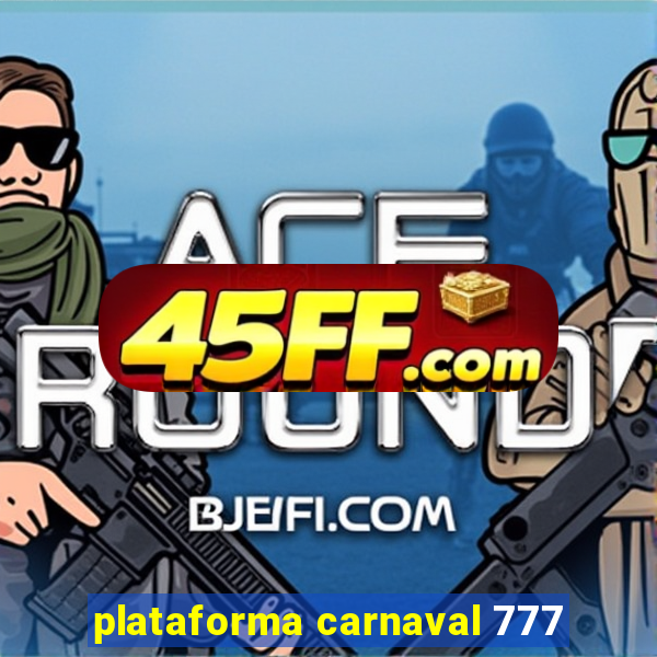 plataforma carnaval 777
